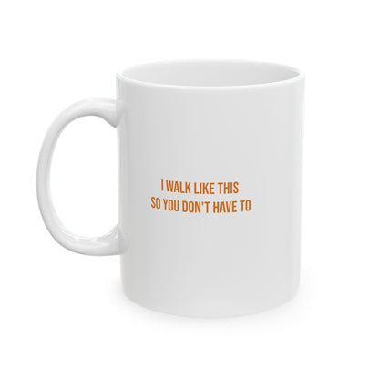 I Walk Like This So You Dont Have To Empowerment Mug | Cerebral Palsy Advocacy Coffee Cup