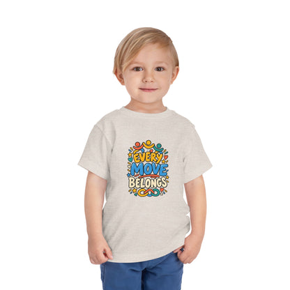 Toddler Tee — "Every Move Belongs" Inclusive Movement | Cerebral Palsy & Disability Pride Shirt