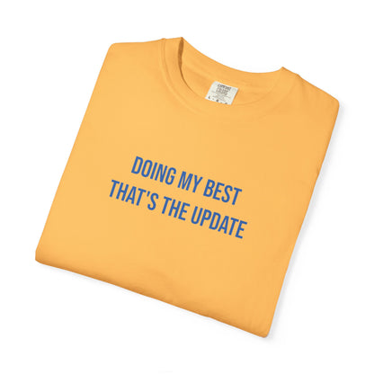 Doing My Best Thats The Update T-shirt | Mental Health Tee