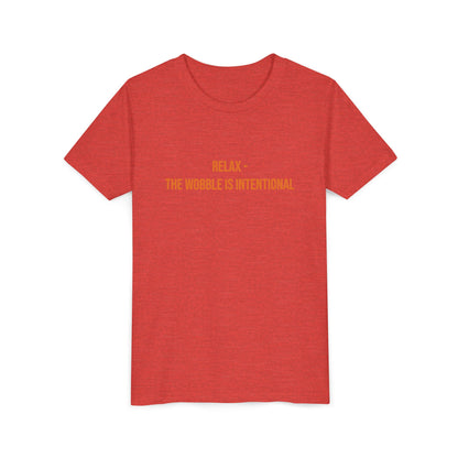 Relax The Wobble Is Intentional" Cerebral Palsy Awareness Youth Tee | Uplifted By Design