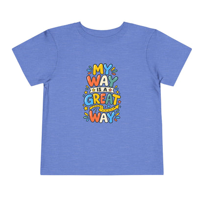 Toddler Tee — "My Way Is a Great Way" Affirmation | Cerebral Palsy & Disability Pride Shirt