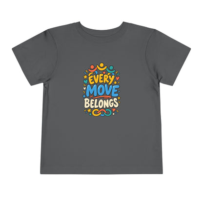 Toddler Tee — "Every Move Belongs" Inclusive Movement | Cerebral Palsy & Disability Pride Shirt
