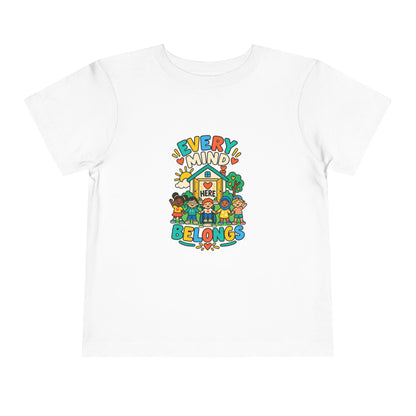 Every Mind Belongs Here Neurodiversity Toddler Tee | Autism Acceptance