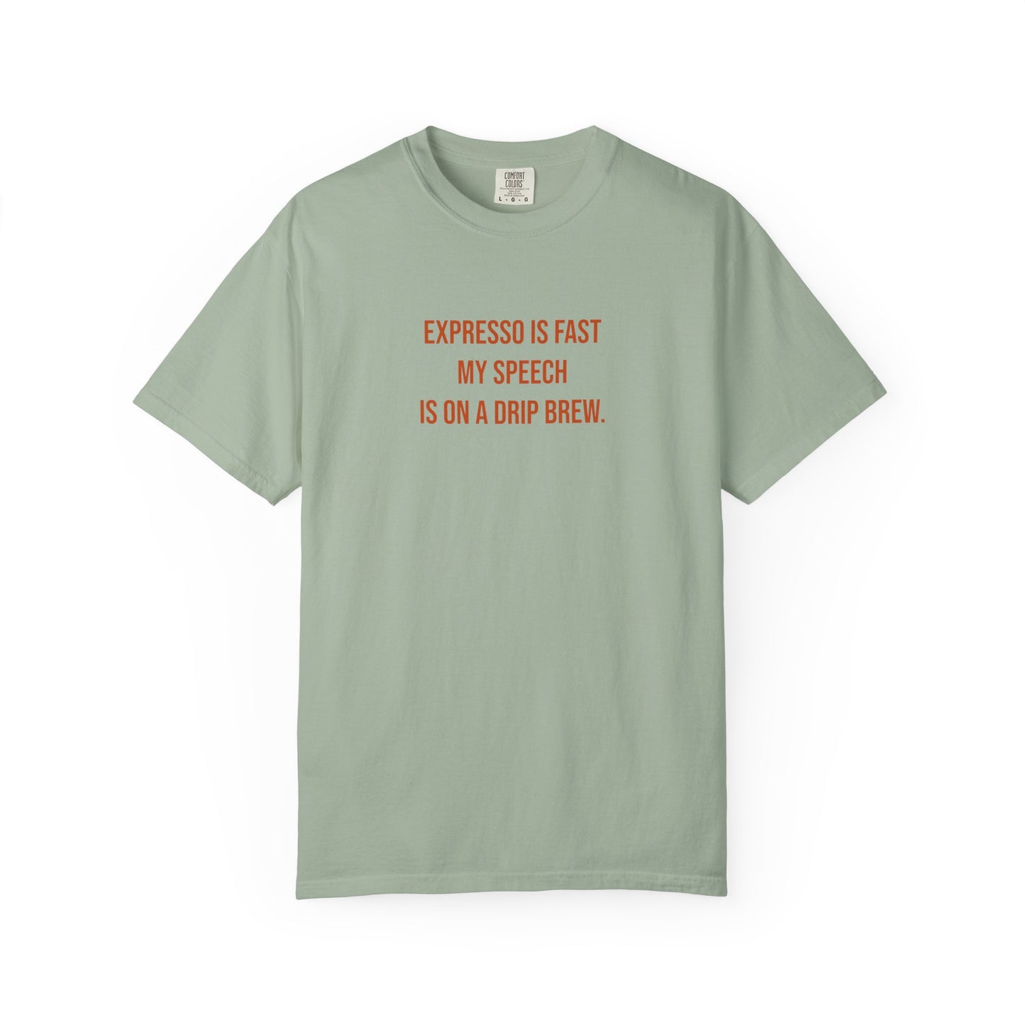 Expresso Is Fast My Speech Is On A Drip Brew Tee | CP Awareness | Uplifted By Design