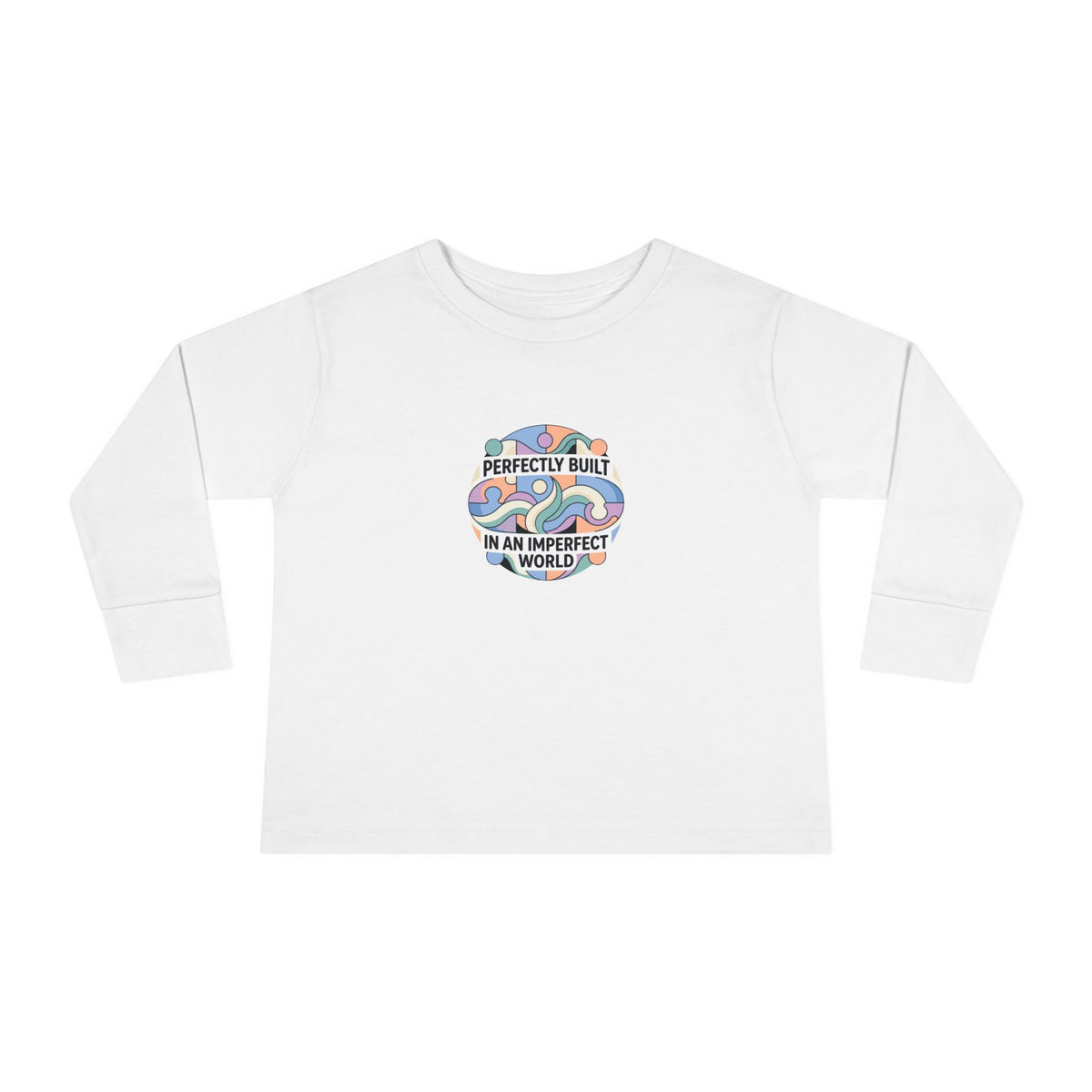 "Perfectly Built in an Imperfect World" Toddler Long Sleeve Tee — Neurodiversity Pride Shirt | Uplifted By Design™