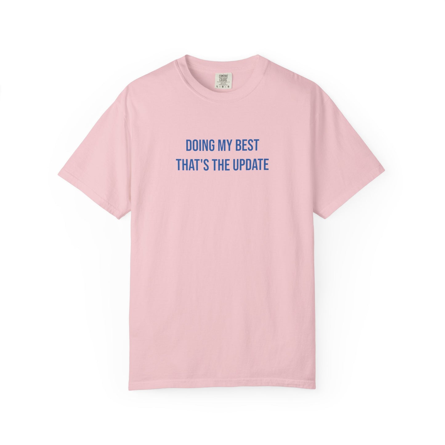 Doing My Best Thats The Update T-shirt | Mental Health Tee