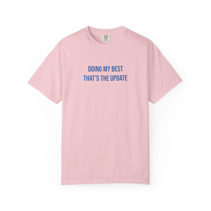 Doing My Best Thats The Update T-shirt | Mental Health Tee