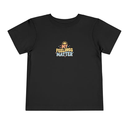 My Feelings Matter Toddler Shirt | Emotional Wellness Affirmation Kids Graphic Tee