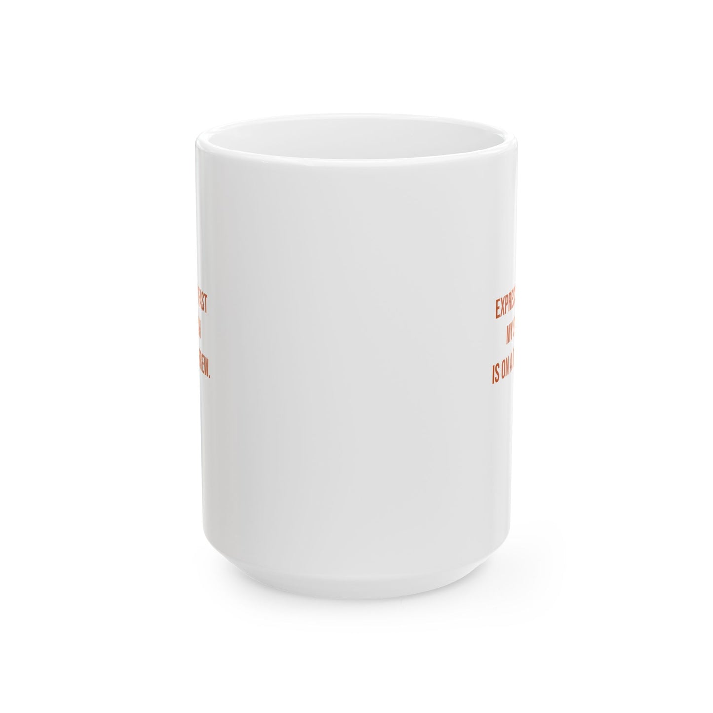 Expresso Is Fast My Speech Is On A Drip Brew Mug | CP Awareness | Uplifted By Design