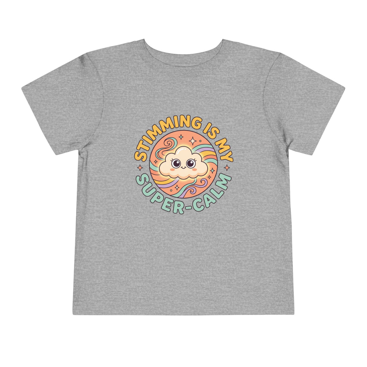 Toddler Tee — "Stimming Is My Super-Calm" Affirmation | Autism Acceptance & Sensory Pride Shirt