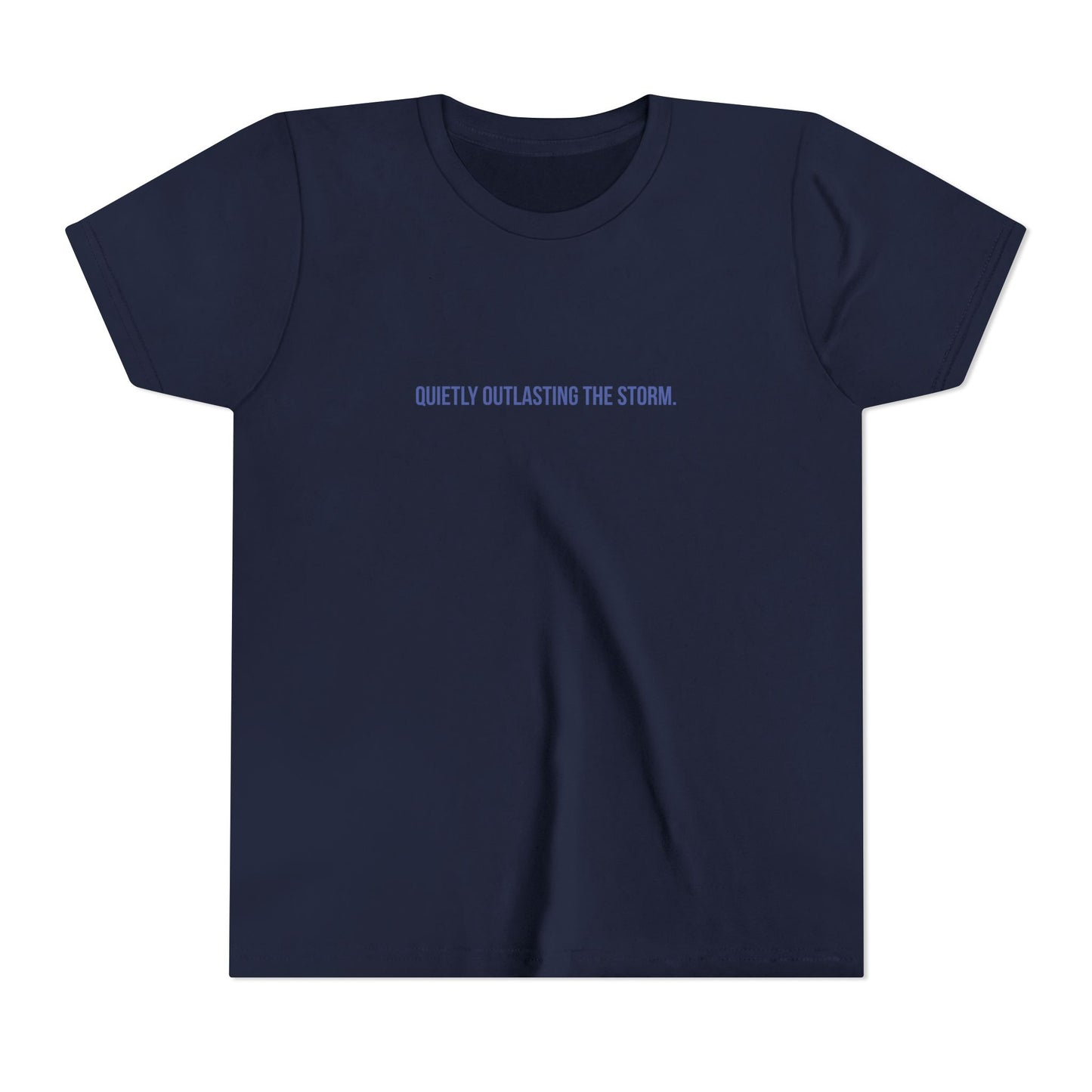 Quietly Outlasting The Storm Youth Tee – Uplifted By Design