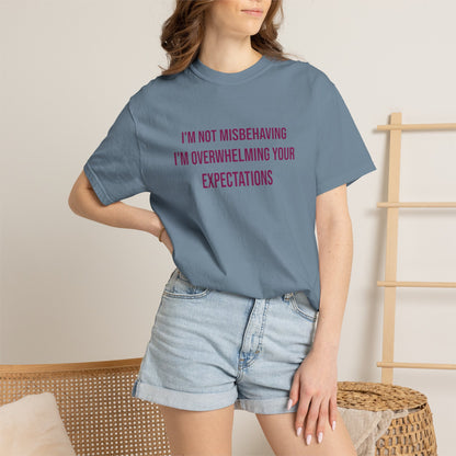 Im Not Misbehaving Im Overwhelming Your Expectations Empowerment T-shirt | Autism Awareness Streetwear Tee