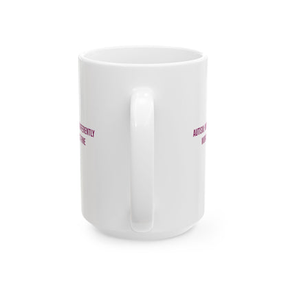 Autism Wired Differently Works Just Fine Empowerment Mug | Autism Awareness Coffee Cup