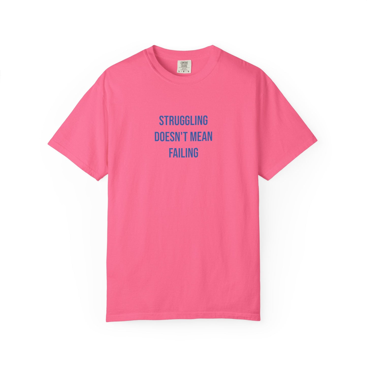 Struggling Doesnt Mean Failing T-shirt | Mental Health Tee
