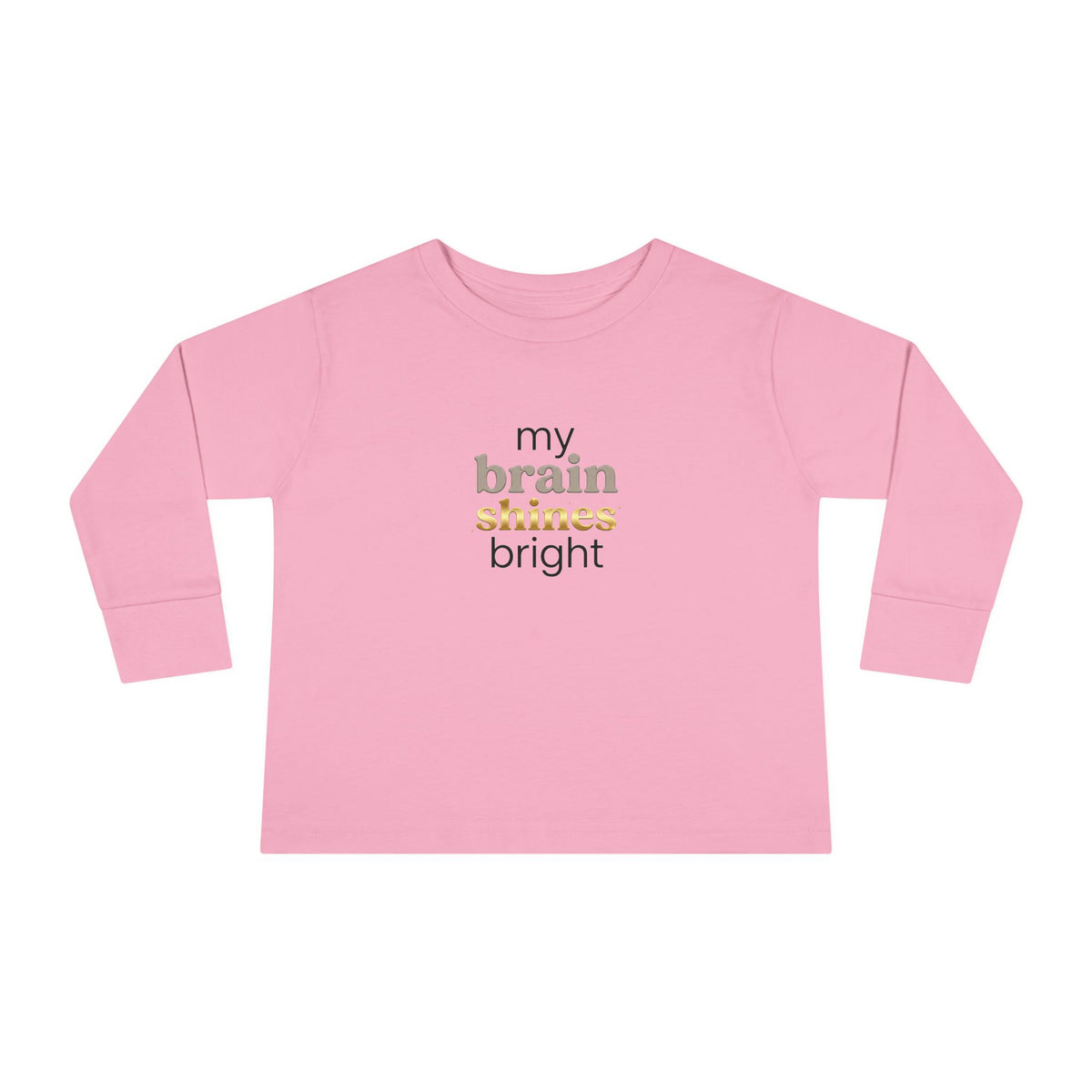 "My Brain Shines Bright" Toddler Long Sleeve Tee — Modern Shine Typography | Uplifted By Design™ Autism Acceptance & Sensory Pride Shirt