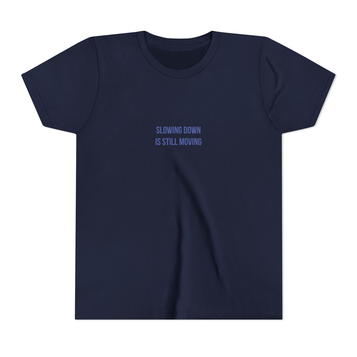 Slowing Down Youth Tee – Uplifted By Design