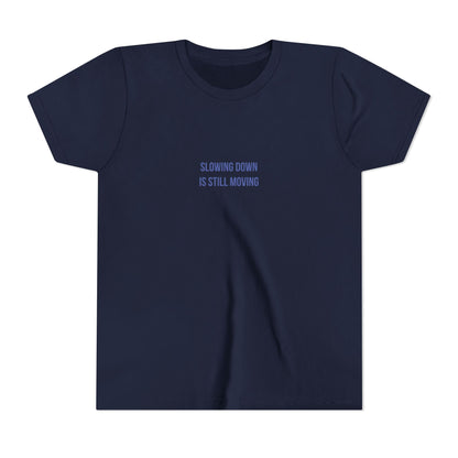 Slowing Down Youth Tee – Uplifted By Design