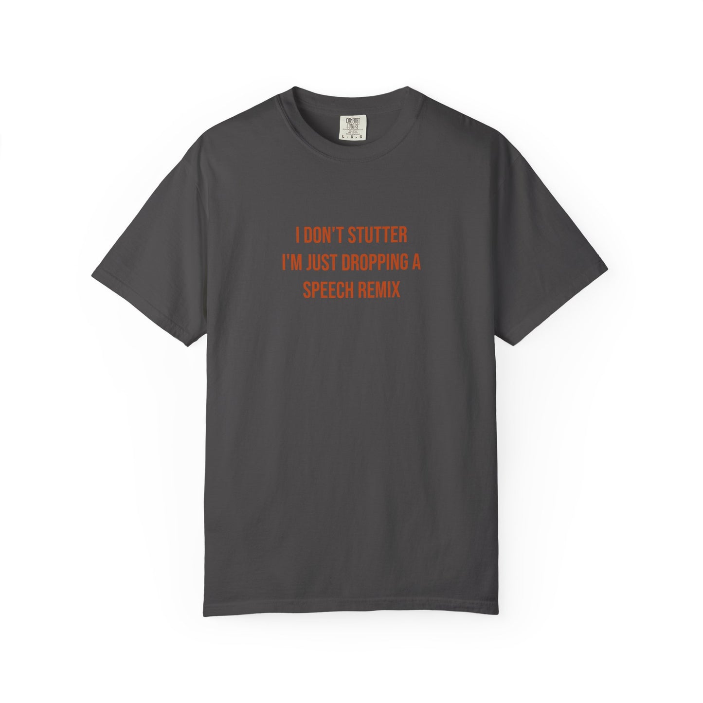 I Don't Stutter I'm Just Dropping A Speech Remix Tee | CP Awareness | Uplifted By Design