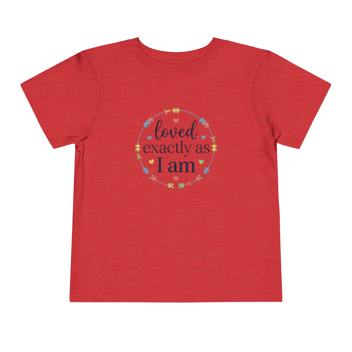 Loved Exactly As I Am Neurodiversity Toddler Tee | Autism Acceptance