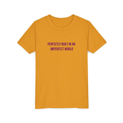 "Perfectly Built in an Imperfect World" Autism Awareness Youth Tee