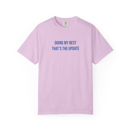 Doing My Best Thats The Update T-shirt | Mental Health Tee