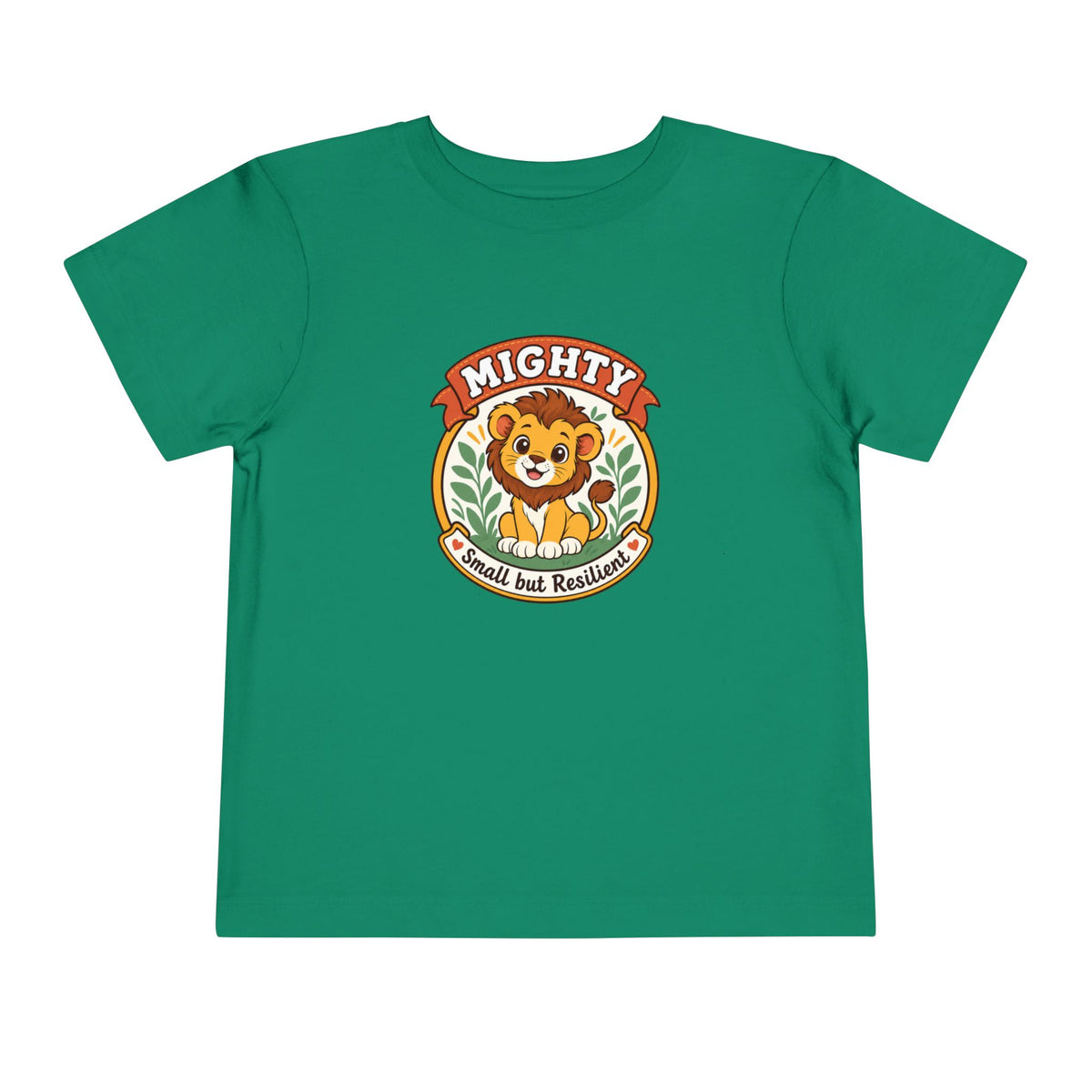 Mighty Lion Toddler Tee — "Mighty & Small but Resilient" Cute Kids T-Shirt