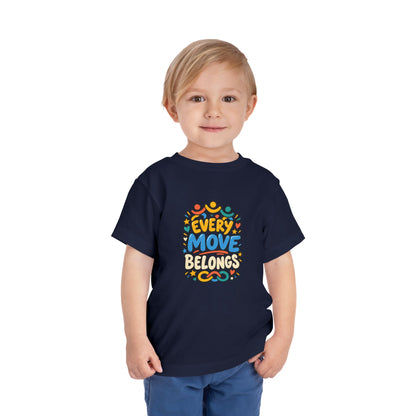 Toddler Tee — "Every Move Belongs" Inclusive Movement | Cerebral Palsy & Disability Pride Shirt
