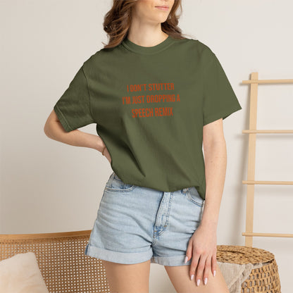 I Don't Stutter I'm Just Dropping A Speech Remix Tee | CP Awareness | Uplifted By Design