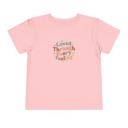 Loved Through Every Feeling Toddler Shirt | Emotional Wellness Sticker Badge Kids Tee