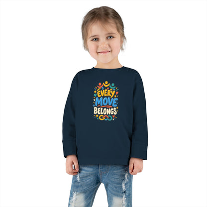 "Every Move Belongs" Toddler Long Sleeve Tee — Inclusive Movement | Uplifted By Design™ Cerebral Palsy & Disability Pride Shirt