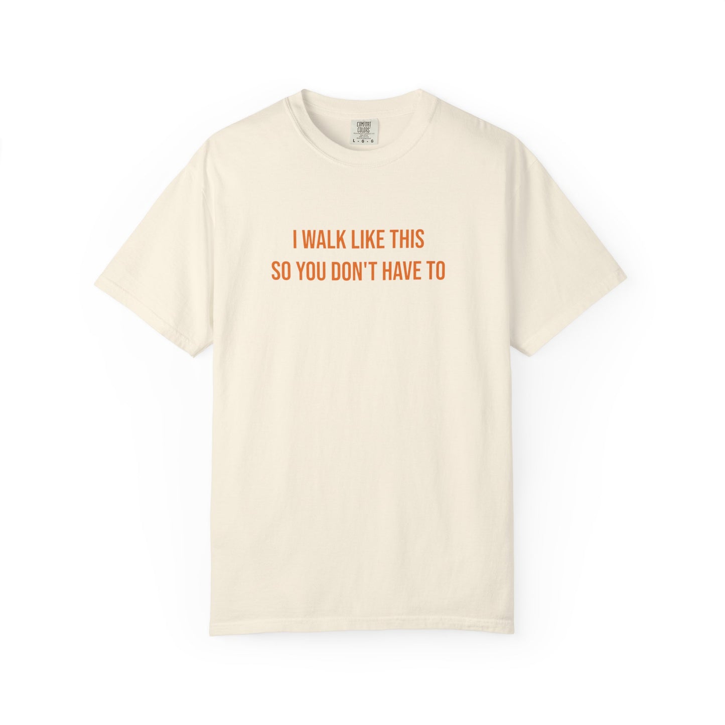 I Walk Like This So You Dont Have To T-shirt | CP Awareness Tee