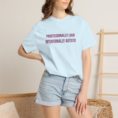 Professionally Loud Intentionally Autistic Empowerment T-shirt | Autism Awareness Streetwear Tee