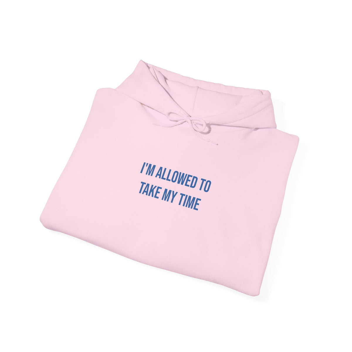 "I’m Allowed to Take My Time" Unisex Hoodie — Stacked Blue Lettering | Uplifted By Design™ Mental Health & Emotional Wellbeing Hoodie