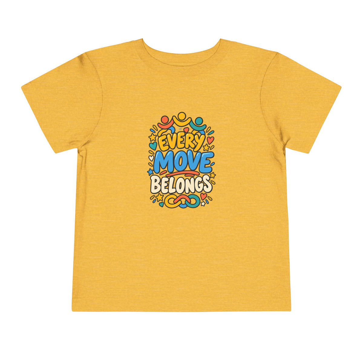 Toddler Tee — "Every Move Belongs" Inclusive Movement | Cerebral Palsy & Disability Pride Shirt