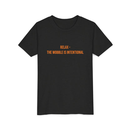 Relax The Wobble Is Intentional" Cerebral Palsy Awareness Youth Tee | Uplifted By Design