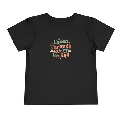 Loved Through Every Feeling Toddler Shirt | Emotional Wellness Sticker Badge Kids Tee