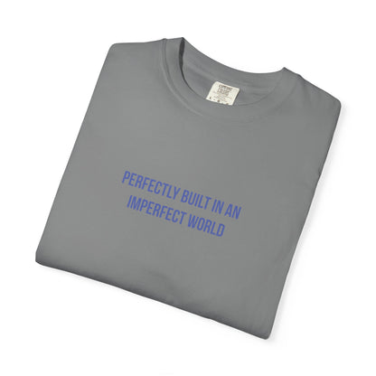 Perfectly Built in an Imperfect World" Mental Health Awareness Tee