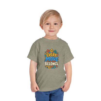 Toddler Tee — "Every Move Belongs" Inclusive Movement | Cerebral Palsy & Disability Pride Shirt