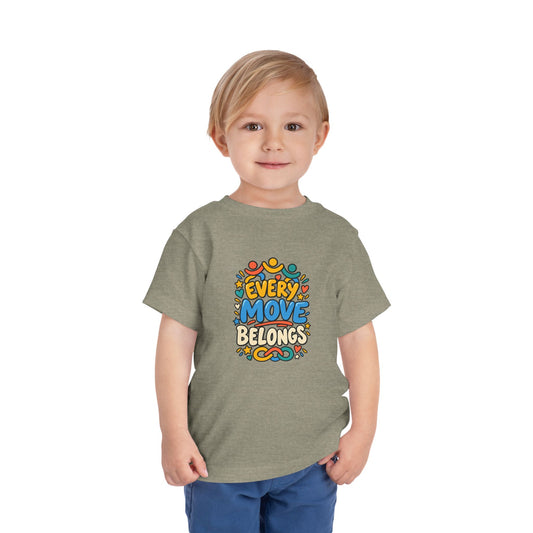 Toddler Tee — "Every Move Belongs" Inclusive Movement | Cerebral Palsy & Disability Pride Shirt