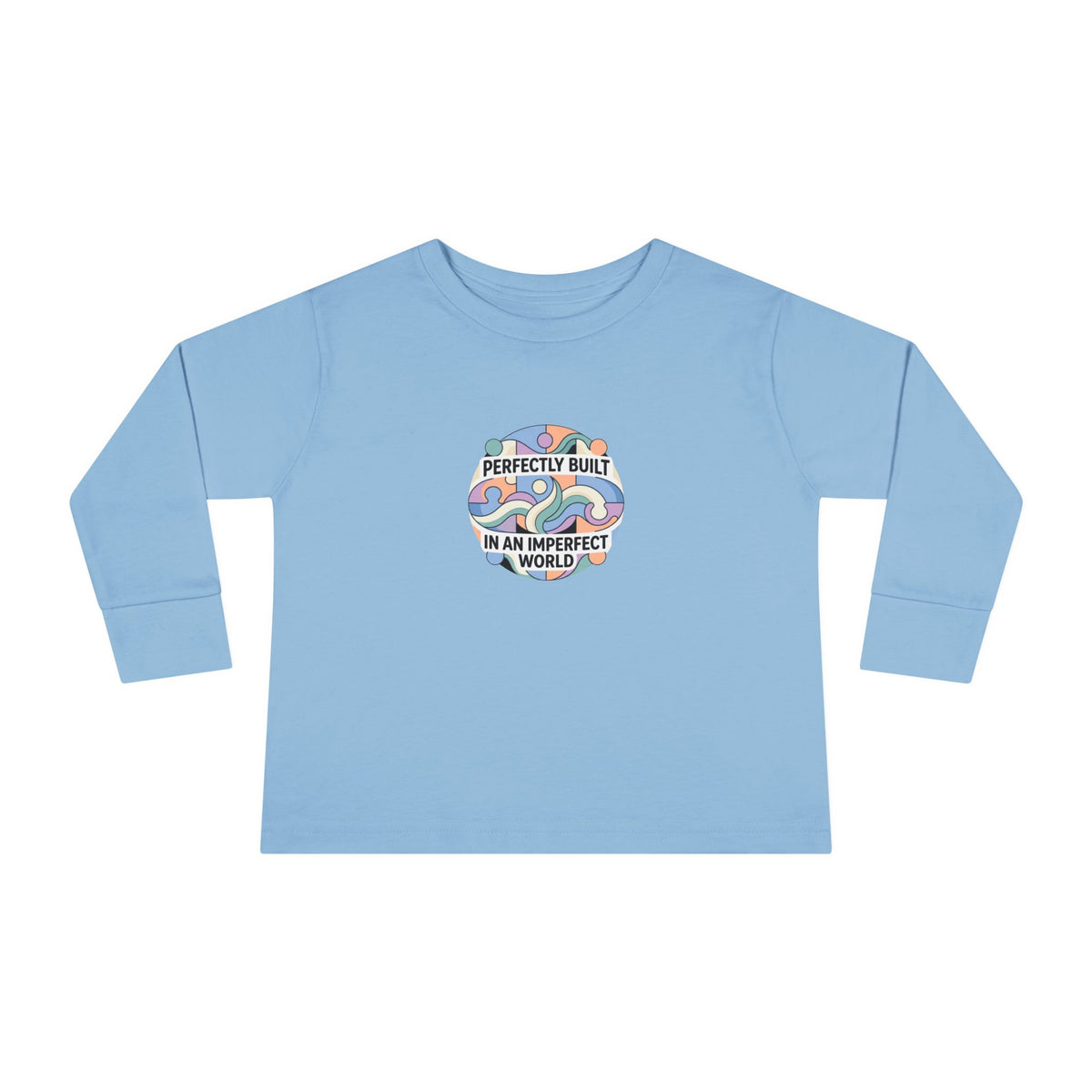 "Perfectly Built in an Imperfect World" Toddler Long Sleeve Tee — Neurodiversity Pride Shirt | Uplifted By Design™
