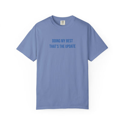 Doing My Best Thats The Update T-shirt | Mental Health Tee