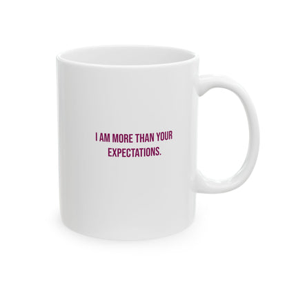 I Am More Than Your Expectations Empowerment Mug | Autism Awareness Coffee Cup