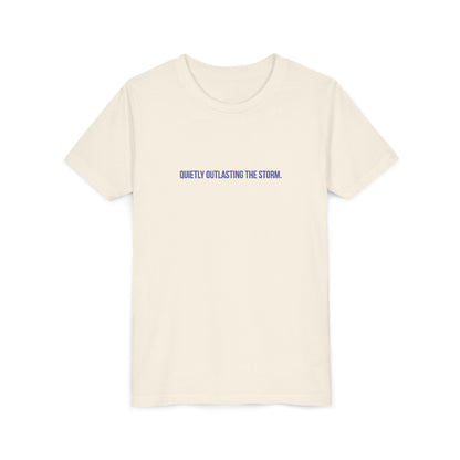 Quietly Outlasting The Storm Youth Tee – Uplifted By Design