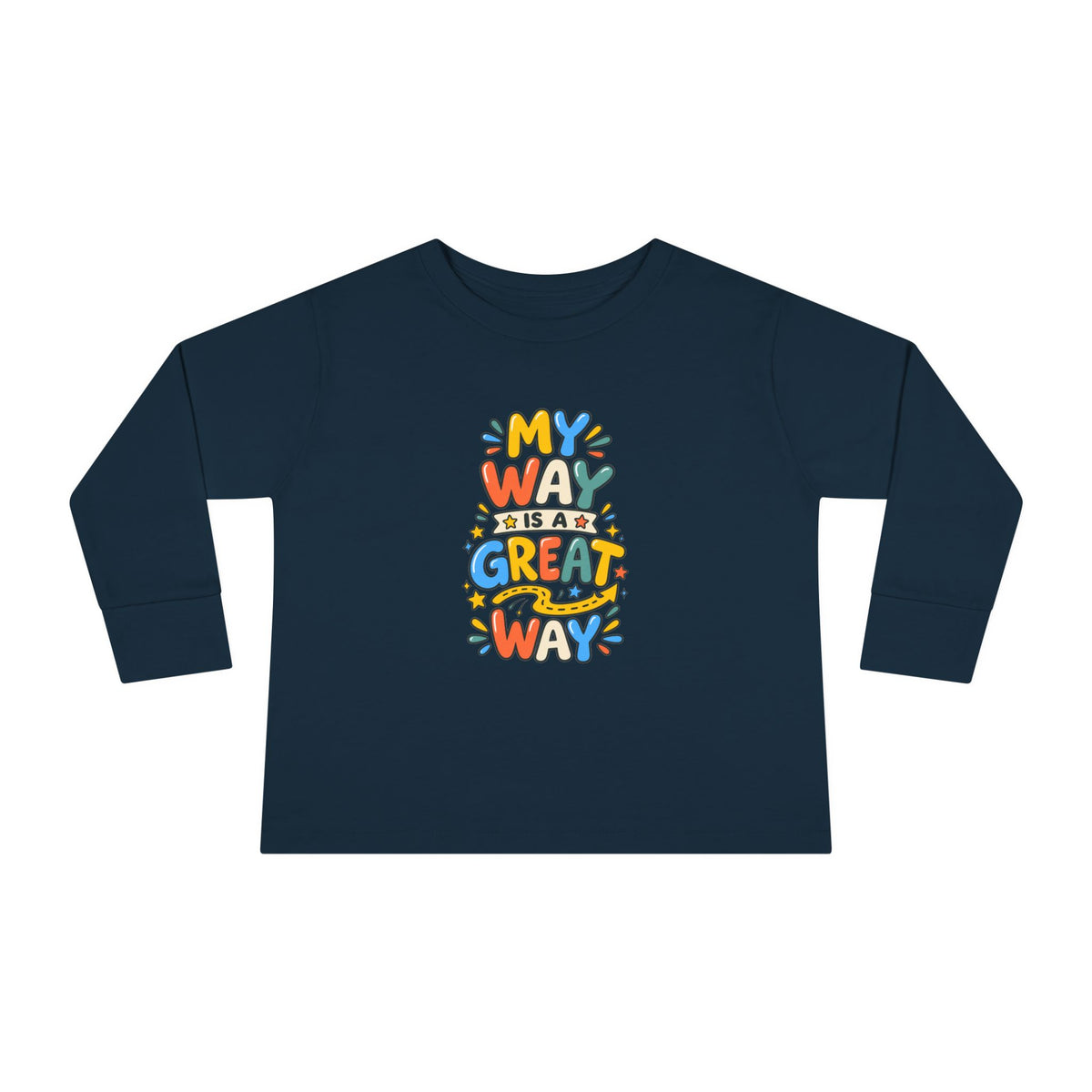 "My Way Is a Great Way" Toddler Long Sleeve Tee — Colorful Positive Quote | Uplifted By Design™ Cerebral Palsy & Disability Pride Shirt
