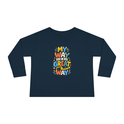 "My Way Is a Great Way" Toddler Long Sleeve Tee — Colorful Positive Quote | Uplifted By Design™ Cerebral Palsy & Disability Pride Shirt