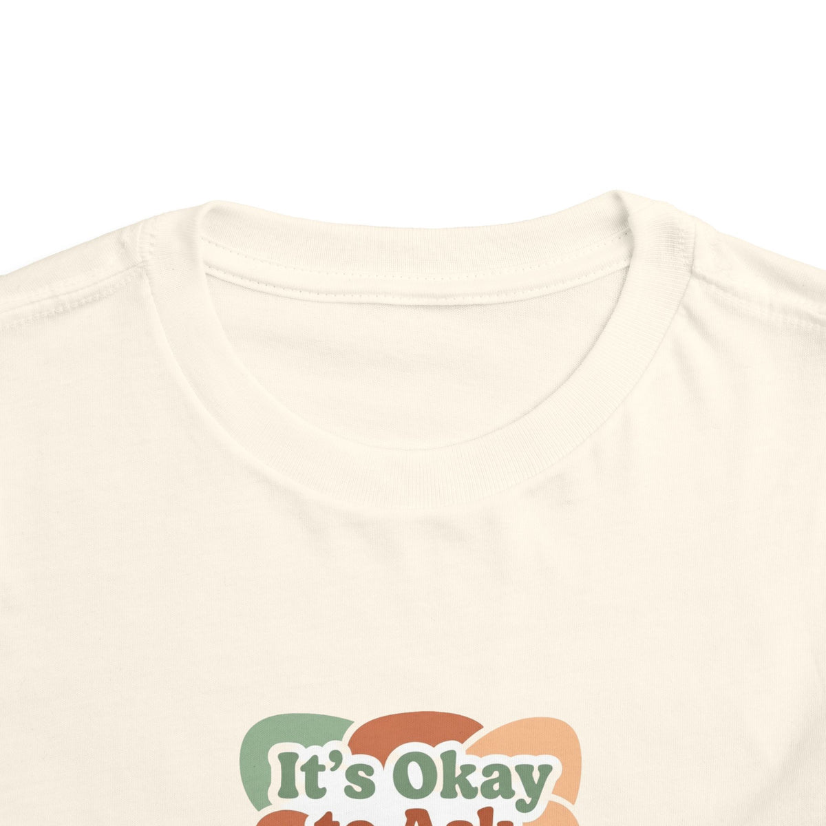 It’s Okay to Ask for Help Toddler Shirt | Positive Mental Health Affirmation Kids Tee