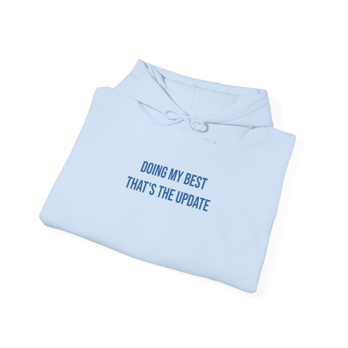 "Doing My Best — That’s the Update" Unisex Hoodie — Stacked Blue Lettering | Uplifted By Design™ Mental Health & Emotional Wellbeing Hoodie