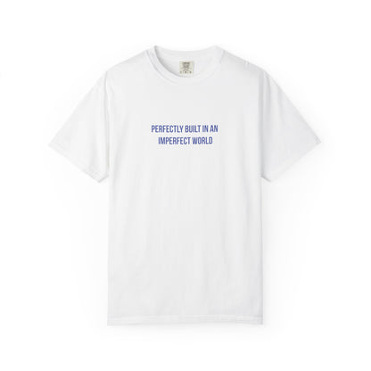 Perfectly Built in an Imperfect World" Mental Health Awareness Tee