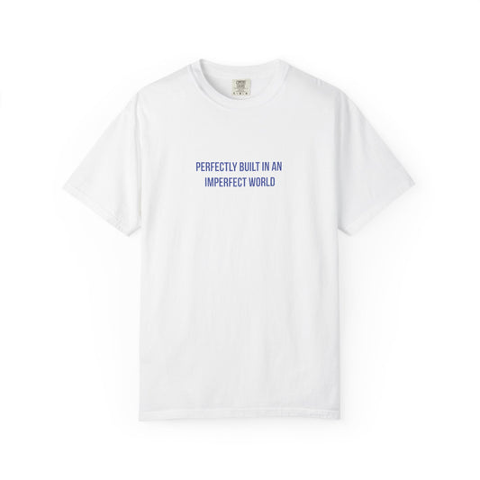 Perfectly Built in an Imperfect World" Mental Health Awareness Tee