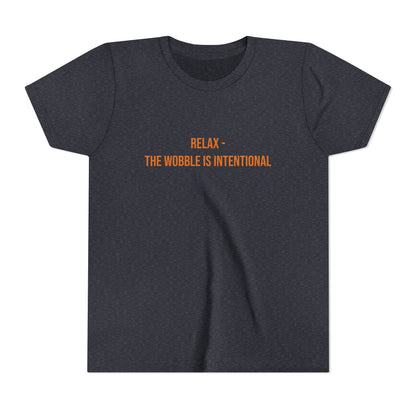 Relax The Wobble Is Intentional" Cerebral Palsy Awareness Youth Tee | Uplifted By Design